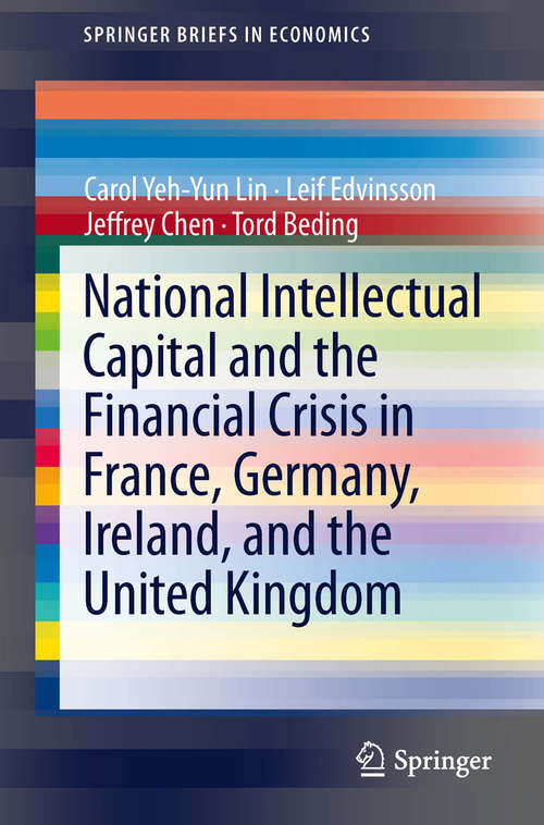 Book cover of National Intellectual Capital and the Financial Crisis in France, Germany, Ireland, and the United Kingdom (2014) (SpringerBriefs in Economics #13)