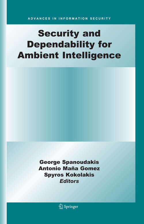 Book cover of Security and Dependability for Ambient Intelligence (2009) (Advances in Information Security #45)