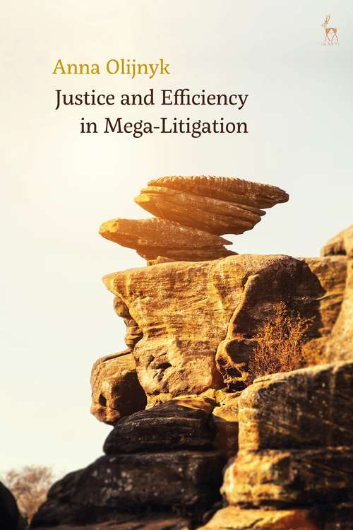 Book cover of Justice and Efficiency in Mega-Litigation