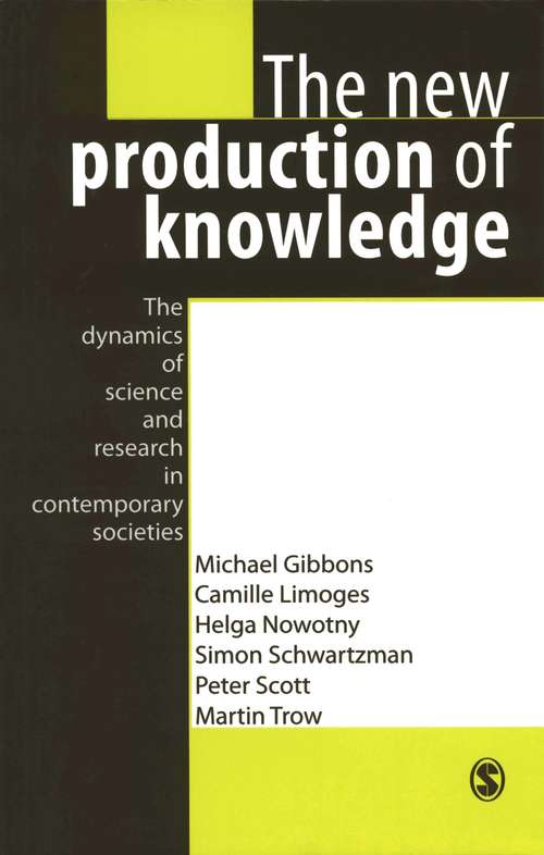 Book cover of The New Production of Knowledge: The Dynamics of Science and Research in Contemporary Societies