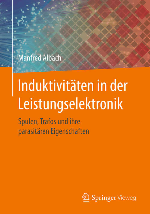 Book cover of Induktivitäten in der Leistungselektronik: Spulen, Trafos und ihre parasitären Eigenschaften