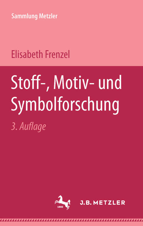 Book cover of Stoff-, Motiv- und Symbolforschung: Sammlung Metzler, 28 (3. Aufl. 1963) (Sammlung Metzler)