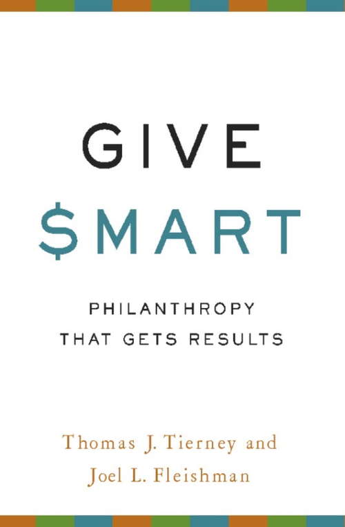 Book cover of Give Smart: Philanthropy that Gets Results (The\tillermans Ser.)