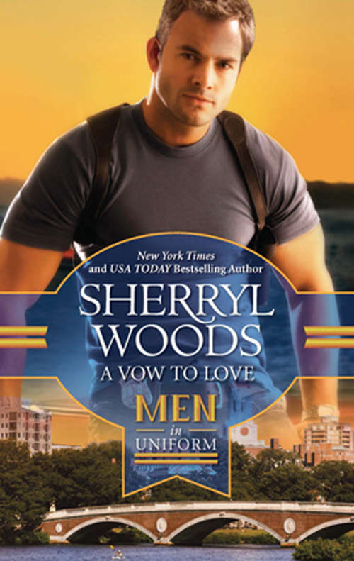 Book cover of A Vow to Love: Men In Uniform. (ePub First edition) (Vows #6)