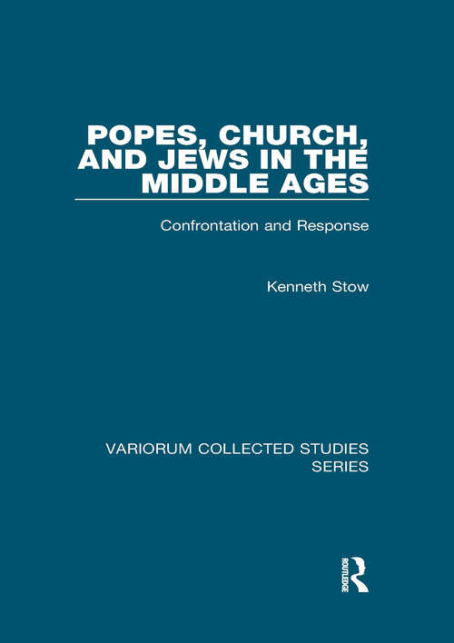 Book cover of Popes, Church, and Jews in the Middle Ages: Confrontation and Response