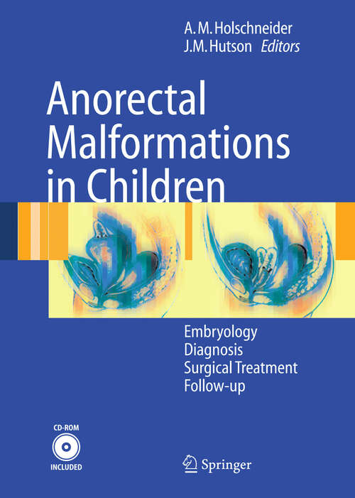 Book cover of Anorectal Malformations in Children: Embryology, Diagnosis, Surgical Treatment, Follow-up (2006)