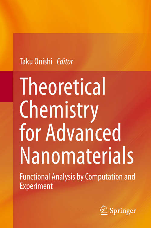 Book cover of Theoretical Chemistry for Advanced Nanomaterials: Functional Analysis by Computation and Experiment (1st ed. 2020)