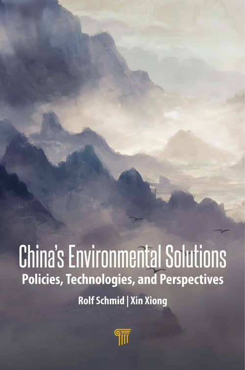 Book cover of China’s Environmental Solutions: Policies, Technologies, and Perspectives