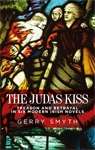 Book cover of The Judas kiss: Treason and betrayal in six modern Irish novels