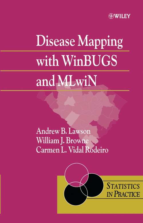 Book cover of Disease Mapping with WinBUGS and MLwiN (Statistics in Practice)