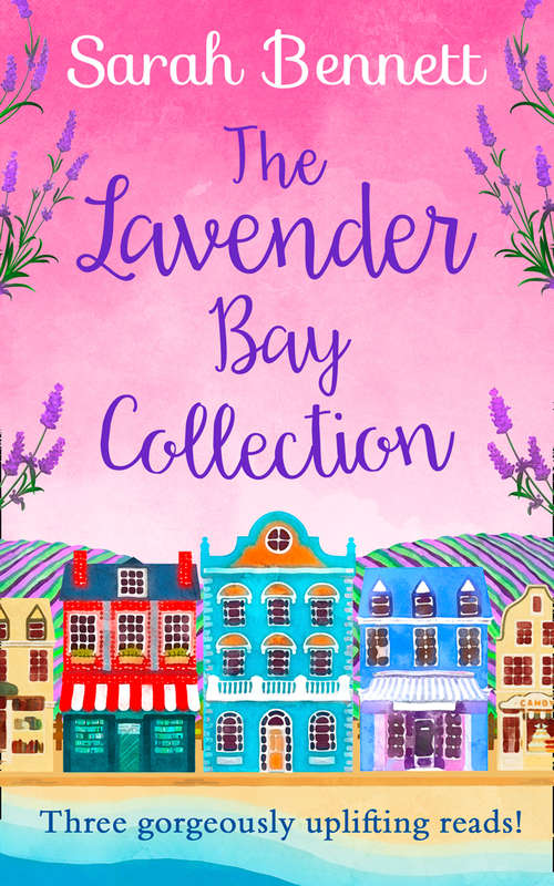 Book cover of The Lavender Bay Collection: Including Spring At Lavender Bay, Summer At Lavender Bay And Snowflakes At Lavender Bay (ePub edition)