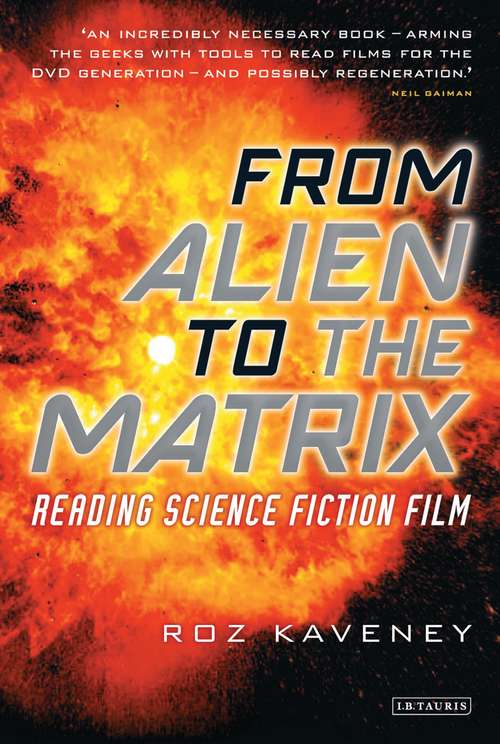 Book cover of From Alien to the Matrix: Reading Science Fiction Film