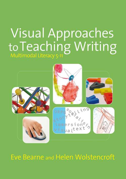 Book cover of Visual Approaches to Teaching Writing: Multimodal Literacy 5 - 11 (PDF)