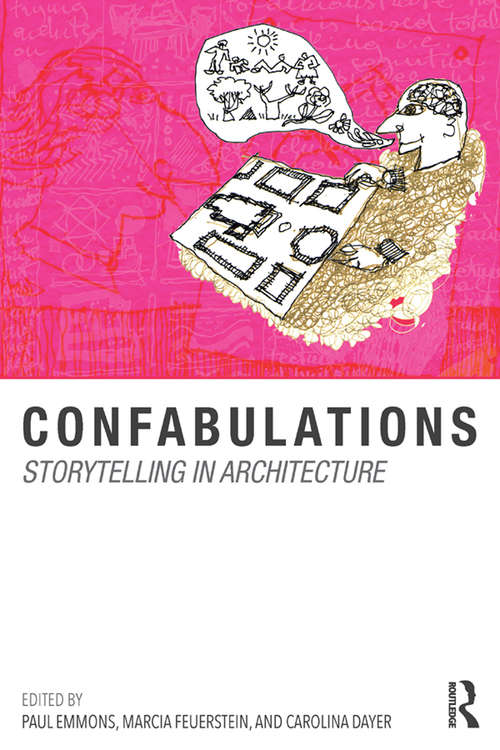 Book cover of Confabulations : Storytelling in Architecture