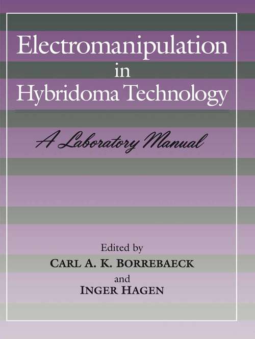 Book cover of Electromanipulation in Hybridoma Technology (1st ed. 1989)