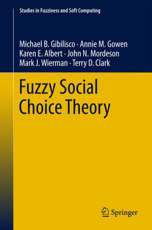 Book cover of Fuzzy Social Choice Theory (2014) (Studies in Fuzziness and Soft Computing #315)