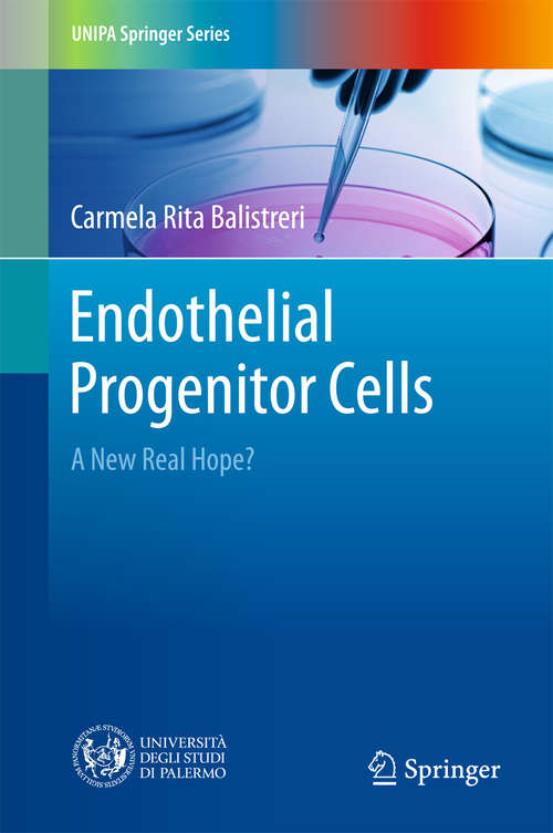 Book cover of Endothelial Progenitor Cells: A New Real Hope? (UNIPA Springer Series)