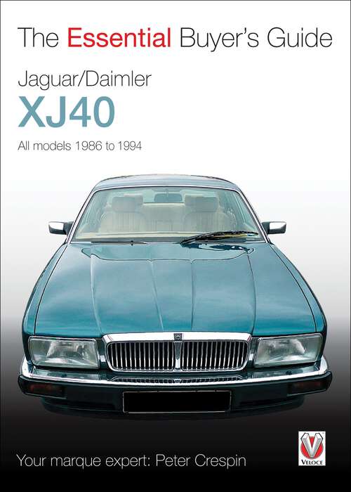 Book cover of Jaguar/Daimler XJ40: The Essential Buyer’s Guide (Essential Buyer's Guide)