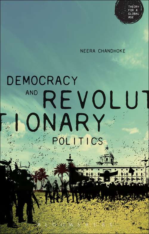 Book cover of Democracy and Revolutionary Politics (Theory for a Global Age Series)