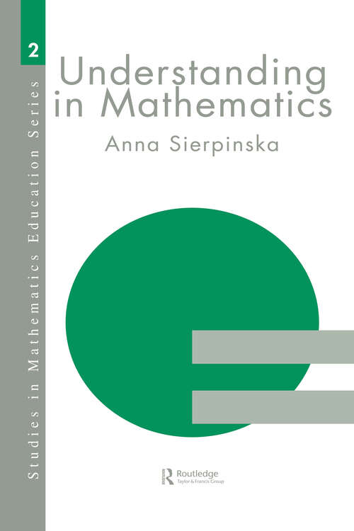 Book cover of Understanding in Mathematics (Studies In Mathematics Ser.: Vol. 2)