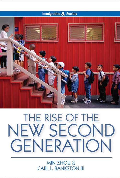 Book cover of The Rise of the New Second Generation (Immigration and Society)