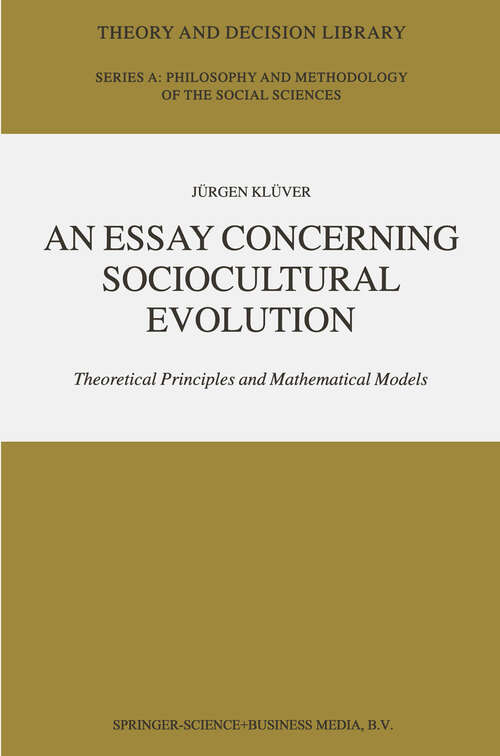 Book cover of An Essay Concerning Sociocultural Evolution: Theoretical Principles and Mathematical Models (2002) (Theory and Decision Library A: #34)