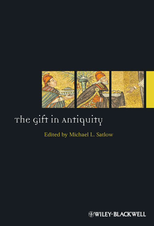 Book cover of The Gift in Antiquity (Ancient World: Comparative Histories #13)