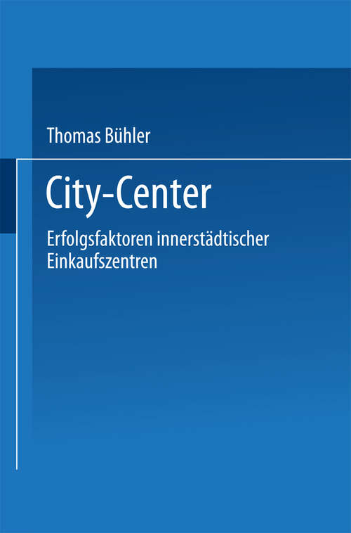 Book cover of City-Center: Erfolgsfaktoren innerstädtischer Einkaufszentren (1990) (DUV Wirtschaftswissenschaft)