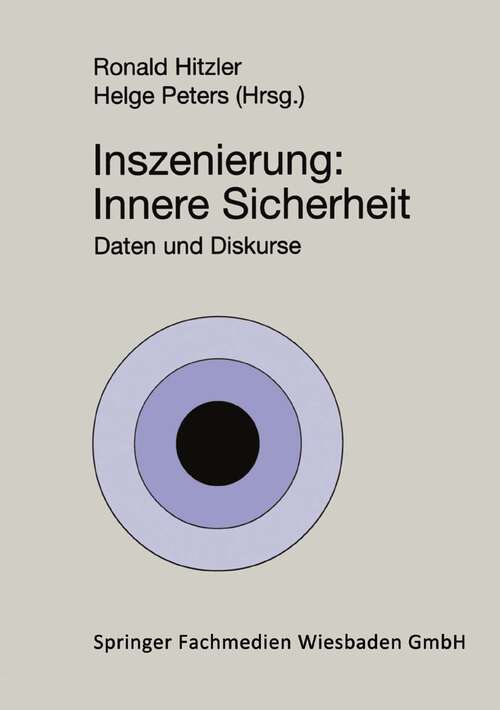 Book cover of Inszenierung: Innere Sicherheit: Daten und Diskurse (1998) (Soziologie der Politiken #1)