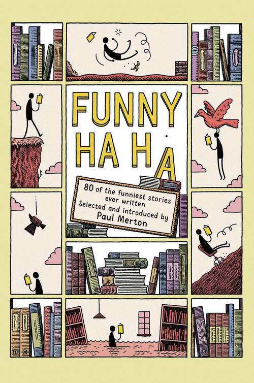 Book cover of Funny Ha, Ha: 80 of the Funniest Stories Ever Written (Anthos Ser.)