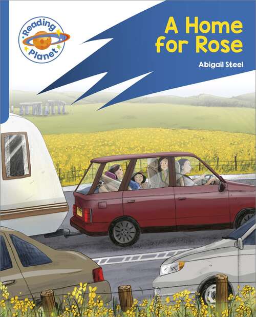 Book cover of Reading Planet: Rocket Phonics – Target Practice - A Home for Rose - Blue