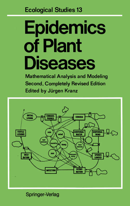 Book cover of Epidemics of Plant Diseases: Mathematical Analysis and Modeling (2nd ed. 1990) (Ecological Studies #13)