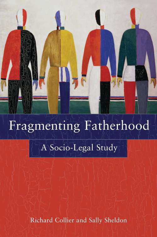 Book cover of Fragmenting Fatherhood: A Socio-Legal Study