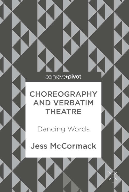 Book cover of Choreography and Verbatim Theatre: Dancing Words