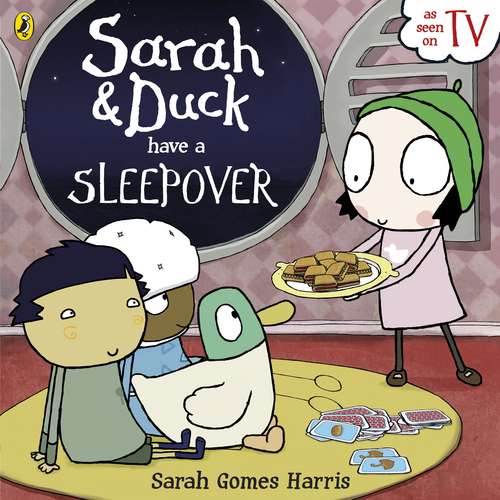 Book cover of Sarah and Duck Have a Sleepover (Sarah And Duck Ser.)