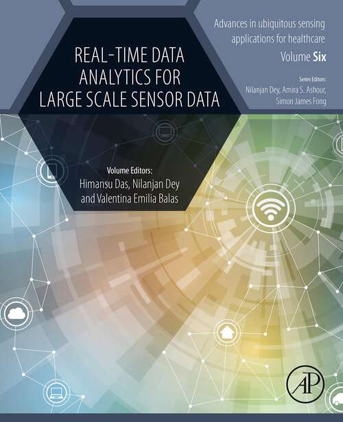 Book cover of Real-Time Data Analytics for Large Scale Sensor Data (Advances in ubiquitous sensing applications for healthcare: Volume 6)