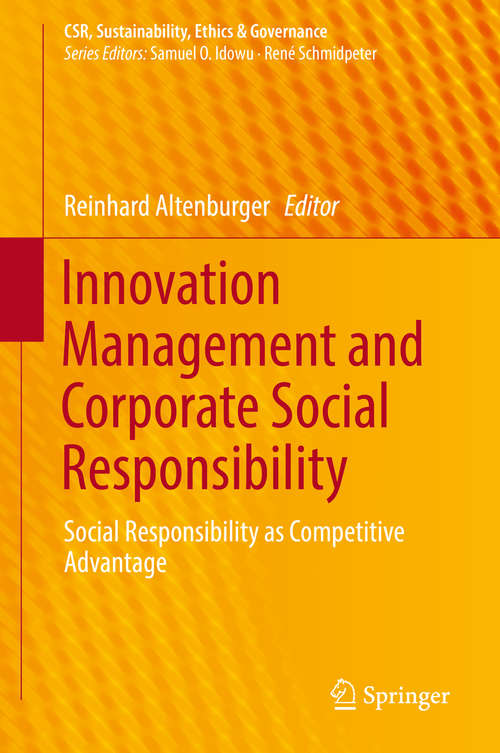 Book cover of Innovation Management and Corporate Social Responsibility: Social Responsibility as Competitive Advantage (CSR, Sustainability, Ethics & Governance)