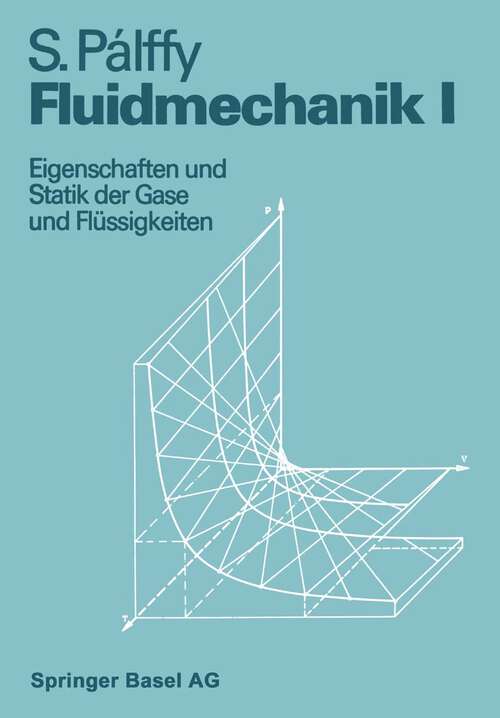 Book cover of Fluidmechanik I: Eigenschaften und Statik der Gase und Flüssigkeiten (1977)