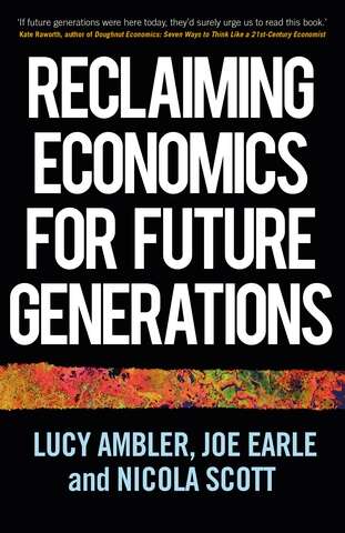 Book cover of Reclaiming economics for future generations (Manchester Capitalism)