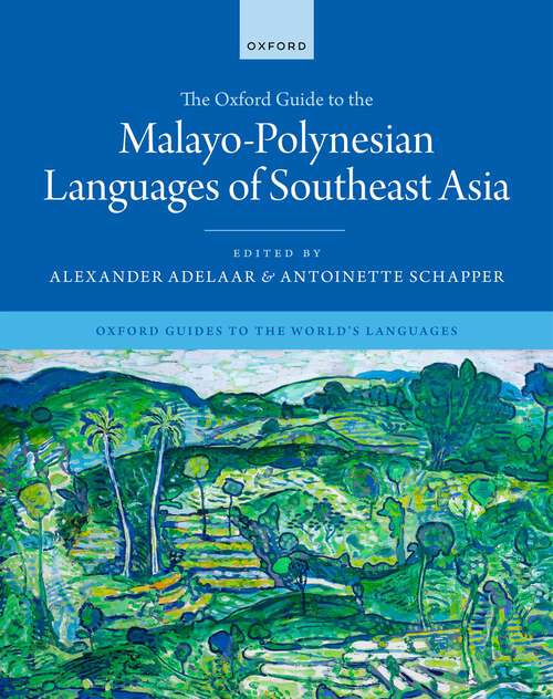 Book cover of The Oxford Guide to the Malayo-Polynesian Languages of Southeast Asia (Oxford Guides to the World's Languages)