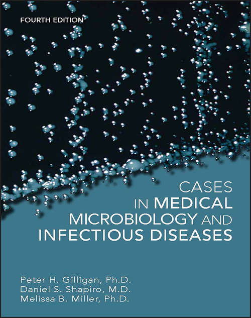 Book cover of Cases in Medical Microbiology and Infectious Diseases (ASM Books)