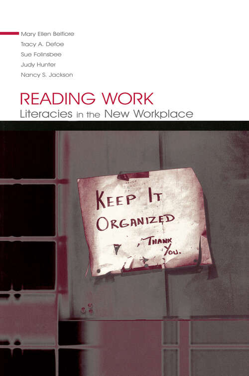 Book cover of Reading Work: Literacies in the New Workplace