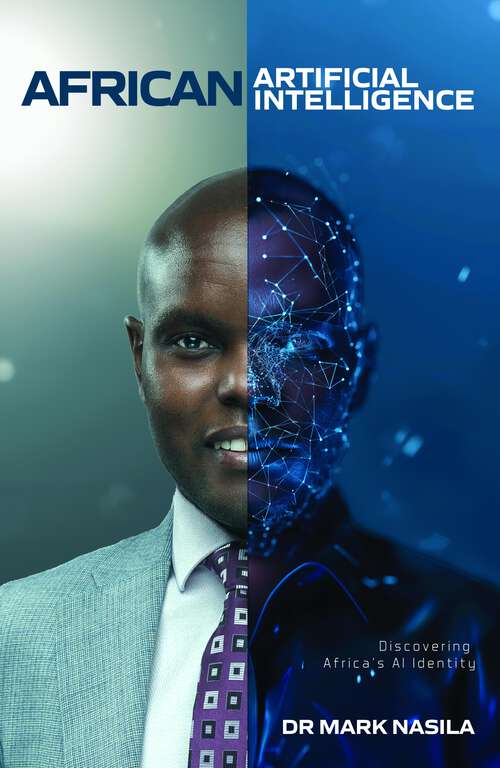 Book cover of African Artificial Intelligence: Discovering Africa's AI Identity