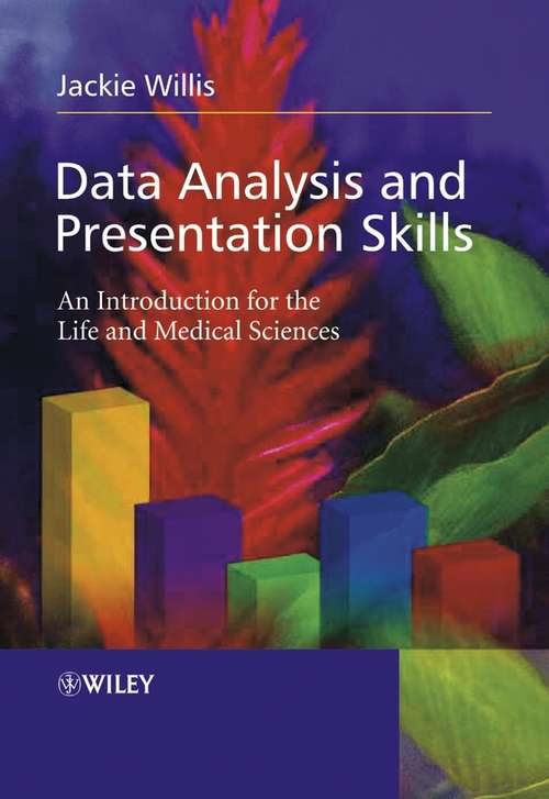 Book cover of Data Analysis and Presentation Skills: An Introduction for the Life and Medical Sciences
