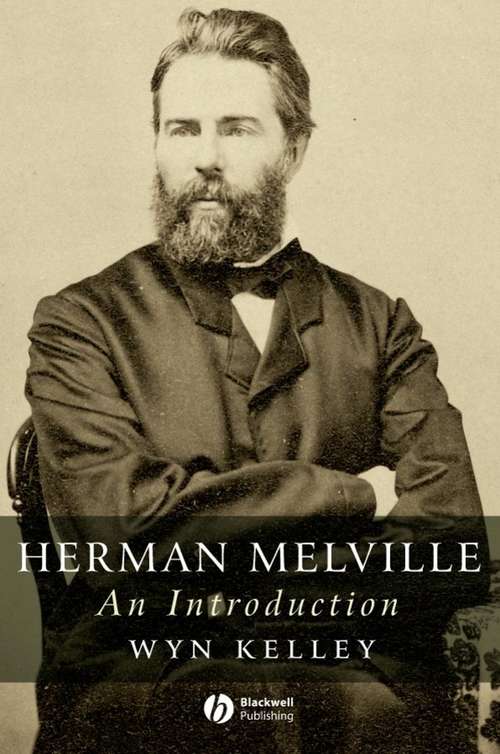 Book cover of Herman Melville: An Introduction (Wiley Blackwell Introductions to Literature)
