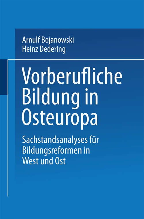 Book cover of Vorberufliche Bildung in Osteuropa: Sachstandsanalysen für Bildungsreformen in West und Ost (1. Aufl. 1991) (DUV Sozialwissenschaft)