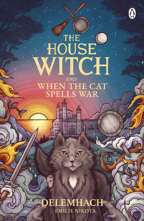 Book cover of The House Witch and When The Cat Spells War: The perfect cosy fantasy romance for lovers of heartwarming stories (The House Witch #3)