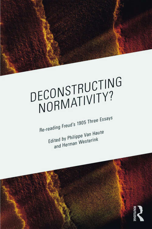 Book cover of Deconstructing Normativity?: Re-reading Freud’s 1905 Three Essays