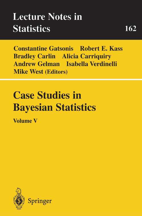 Book cover of Case Studies in Bayesian Statistics: Volume V (2002) (Lecture Notes in Statistics #162)