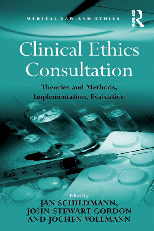 Book cover of Clinical Ethics Consultation: Theories and Methods, Implementation, Evaluation
